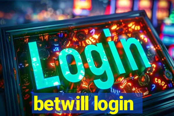 betwill login